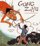 Couverture du livre « Gong Zhu ; la petite fille pressée de grandir » de Elsa Huet et Jean-Michel Morel aux éditions Points De Suspension