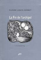 Couverture du livre « La fin de l'archipel » de Claude Louis-Combet aux éditions Isoete
