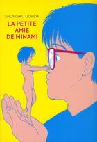 Couverture du livre « La petite amie de Minami » de Uchida Shungiku aux éditions Imho