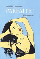 Couverture du livre « Parfaite ! » de Mercedes Deambrosis aux éditions Chemin De Fer