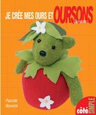 Couverture du livre « Je crée mes ours et oursons » de Pascale Nowicki aux éditions Eurofina