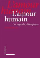 Couverture du livre « L'amour humain : Une approche philosophique » de Pereboom Dirk aux éditions Schwabe