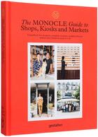 Couverture du livre « The monocle guide to shops, kiosks and markets » de Monocle aux éditions Dgv