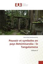 Couverture du livre « Pouvoir et symboles en pays betsimisaraka : le tangalamena » de Randrianarivony D. aux éditions Editions Universitaires Europeennes