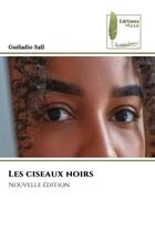 Couverture du livre « Les ciseaux noirs - nouvelle edition » de Sall Gueladio aux éditions Muse