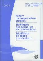 Couverture du livre « Fao yearbook. fishery and aquaculture statistics 2006, trilingual (english, french, spanish) with cd » de  aux éditions Fao