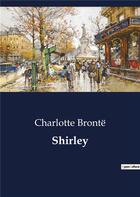 Couverture du livre « Shirley » de Charlotte Brontë aux éditions Culturea