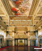 Couverture du livre « Pelagio Palagi ; décorateur des palais royaux de Turin et du Piémont (1832-1856) » de Bertrand De Royere aux éditions Mare & Martin