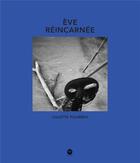 Couverture du livre « Eve réincarnée » de Heloise Conesa et Colette Pourroy aux éditions Andre Frere