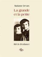 Couverture du livre « La grande et la petite - recit d'enfance » de Devars Marianne aux éditions Atelier Du Scorpion Brun