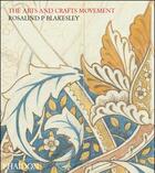 Couverture du livre « The arts and crafts movement » de Rosalind Blakesley aux éditions Phaidon Press