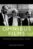 Couverture du livre « Omnibus Films: Theorizing Transauthorial Cinema » de Diffrient David Scott aux éditions Edinburgh University Press