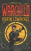 Couverture du livre « Warchild » de Karin Lowachee aux éditions Grand Central Publishing