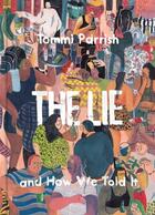 Couverture du livre « LIE AND HOW WE TOLD IT » de Tommi Parrish aux éditions Fantagraphics