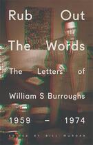 Couverture du livre « Rub Out The Words » de William S Burroughs aux éditions Viking Adult