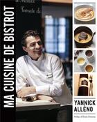 Couverture du livre « Ma cuisine de bistrot » de Yannick Alleno et Frederic Lucano aux éditions Hachette Pratique