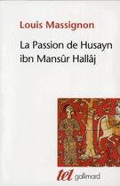 Couverture du livre « La passion de Husayn Ibn Mansûr Hallâj ; coffret Tome 1 à Tome 4 » de Louis Massignon aux éditions Gallimard