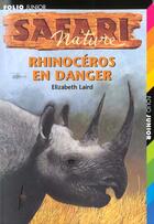 Couverture du livre « Safari nature t.4 ; rhinocéros en danger » de Elizabeth Laird aux éditions Gallimard-jeunesse