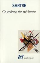 Couverture du livre « Questions de méthode » de Jean-Paul Sartre aux éditions Gallimard