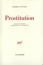 Couverture du livre « Prostitution » de Pierre Guyotat aux éditions Gallimard