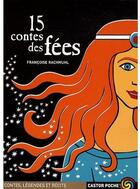 Couverture du livre « 15 contes et legendes des fees » de Françoise Rachmuhl aux éditions Flammarion Jeunesse