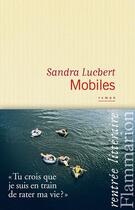 Couverture du livre « Mobiles » de Sandra Lucbert aux éditions Flammarion