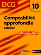 Couverture du livre « Comptabilité approfondie ; 2015/2016 ; corrigés des applications » de Odile Barbe aux éditions Nathan