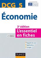 Couverture du livre « DCG 5 ; économie ; l'essentiel en fiches (3e édition) » de Jean Longatte et Pascal Vanhove aux éditions Dunod