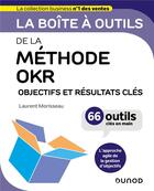 Couverture du livre « La boîte à outils : de la méthode OKR : objectifs et résultats clés » de Laurent Morisseau aux éditions Dunod