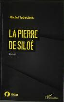 Couverture du livre « La pierre de Siloé » de Tabachnik Michel aux éditions L'harmattan