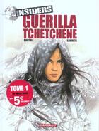 Couverture du livre « Insiders - saison 1 T.1 ; guérilla tchéchène » de Jean-Claude Bartoll et Renaud Garreta aux éditions Dargaud