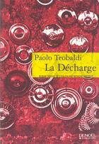 Couverture du livre « La decharge » de Paolo Teobaldi aux éditions Denoel