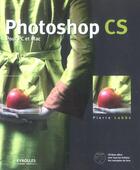 Couverture du livre « Photoshop cs, pour pc et mac » de Pierre Labbe aux éditions Eyrolles