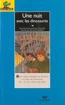 Couverture du livre « Une Nuit Avec Les Dinosaures » de Pacciarella et Deubelbeiss P aux éditions Hatier