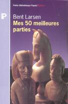 Couverture du livre « Mes 50 meilleures parties d'echecs » de Bent Larsen aux éditions Payot