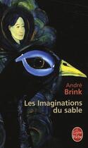 Couverture du livre « Les imaginations du sable » de Andre Brink aux éditions Le Livre De Poche