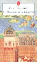 Couverture du livre « Le manuscrit de giudecca » de Toussaint-Y aux éditions Le Livre De Poche