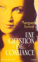 Couverture du livre « Une Question De Confiance » de Margaret Leroy aux éditions Presses De La Cite