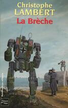 Couverture du livre « La breche » de Christophe Lambert aux éditions Fleuve Editions