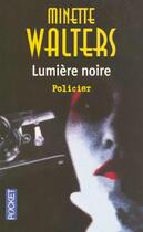 Couverture du livre « Lumiere noire » de Minette Walters aux éditions Pocket