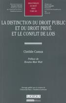 Couverture du livre « La distinction du droit public et du droit privé et le conflit de lois » de Clotilde Camus aux éditions Lgdj