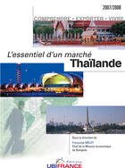 Couverture du livre « L'essentiel d'un marché thailande (2007-2008) » de Mission Economique De Beyrouth aux éditions Ubifrance
