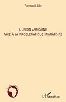 Couverture du livre « Union africaine face à la problématique migratoire » de Romuald Likibi aux éditions L'harmattan