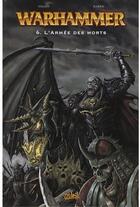 Couverture du livre « Warhammer t.6 : l'armée des morts » de Kieron Gillen et Dwayne Harris aux éditions Soleil