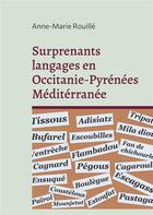 Couverture du livre « Surprenants langages en Occitanie-Pyrénées Méditerranée » de Anne-Marie Rouille aux éditions Books On Demand