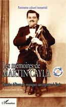 Couverture du livre « Les mémoires de Martin Cayla ; premier éditeur de musiques auvergnates à Paris » de Martin Cayla aux éditions L'harmattan