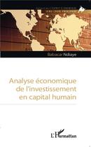 Couverture du livre « Analyse économique de l'investissement en capital humain » de Babacar Ndiaye aux éditions L'harmattan