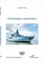 Couverture du livre « Chroniques maritimes » de Lambert Issaka aux éditions L'harmattan