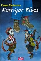 Couverture du livre « Korrigan blues » de Pascal Caotanlem aux éditions Oskar