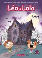 Couverture du livre « Léo & Lola t.10 ; même pas peur ! » de Marc Cantin et Isabel et Laurence Croix et Thierry Nouveau aux éditions Clair De Lune
